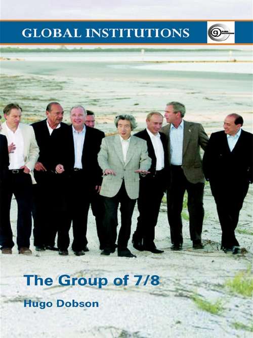 Book cover of The Group of 7/8 (Global Institutions)