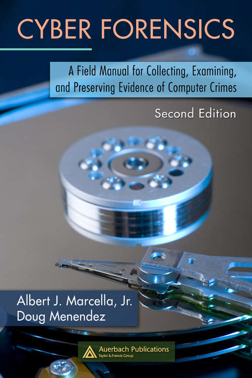 Book cover of Cyber Forensics: A Field Manual for Collecting, Examining, and Preserving Evidence of Computer Crimes, Second Edition