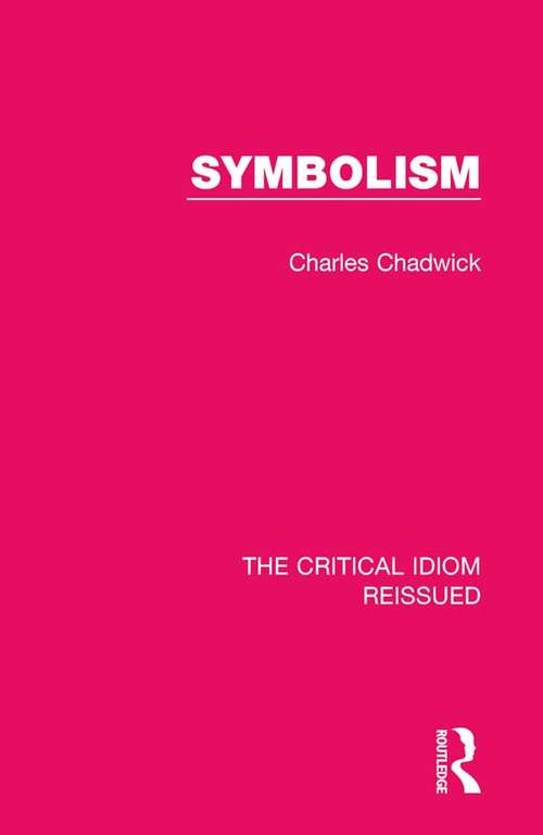 Book cover of Symbolism (The Critical Idiom Reissued #15)