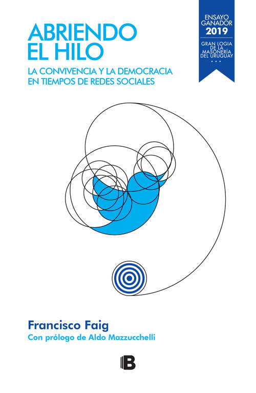 Book cover of Abriendo el hilo: La convivencia y la democracia en tiempos de redes sociales