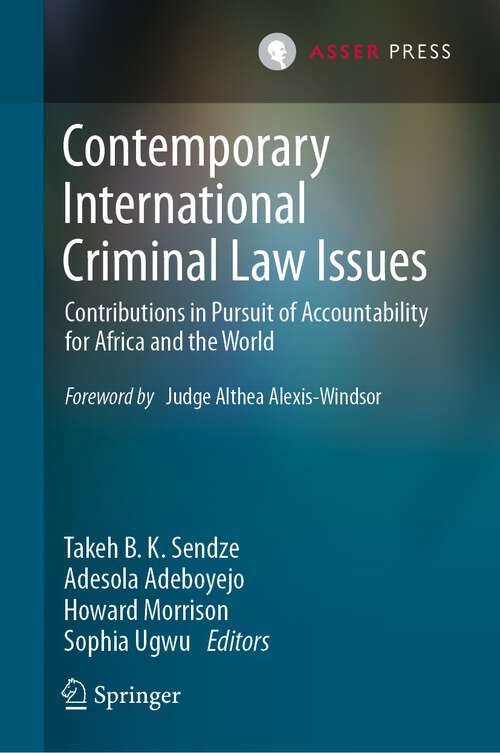 Book cover of Contemporary International Criminal Law Issues: Contributions in Pursuit of Accountability for Africa and the World (1st ed. 2023)