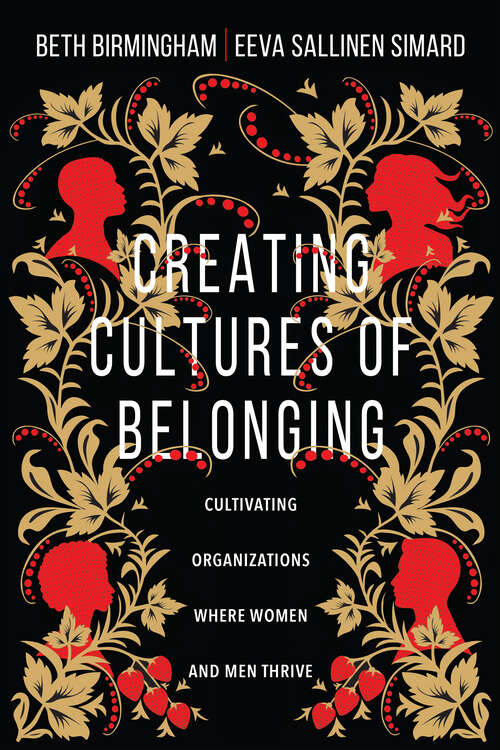 Book cover of Creating Cultures of Belonging: Cultivating Organizations Where Women and Men Thrive