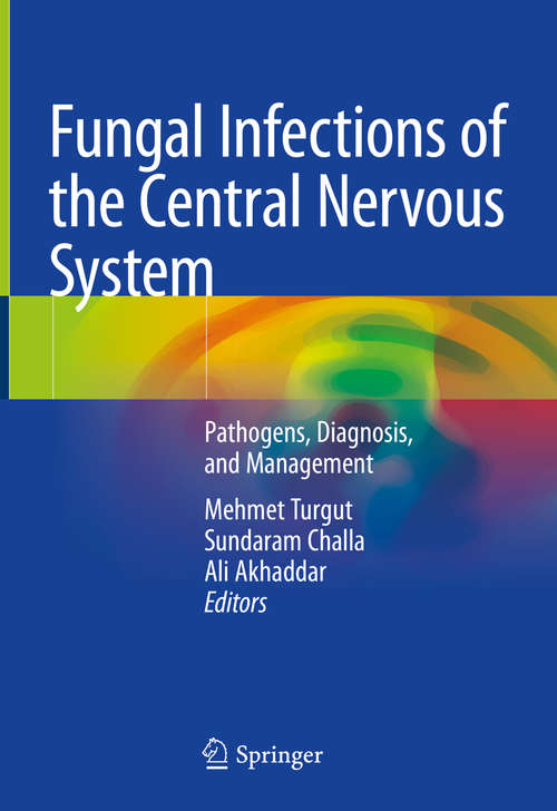 Book cover of Fungal Infections of the Central Nervous System: Pathogens, Diagnosis, and Management (1st ed. 2019)