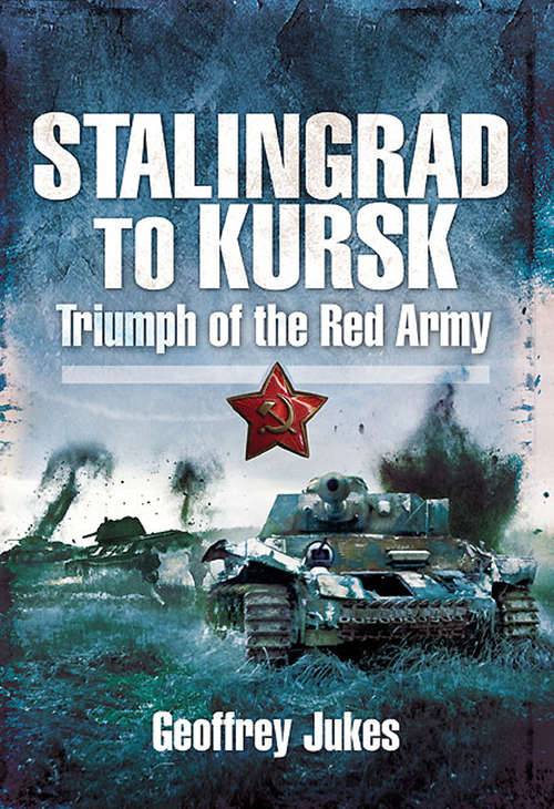 Book cover of Stalingrad to Kursk: Triumph of the Red Army