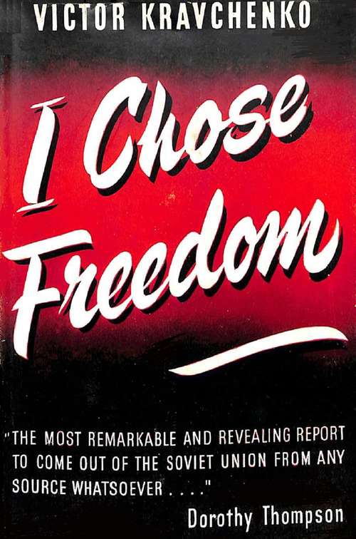 Book cover of I Chose Freedom: The Personal And Political Life Of A Soviet Official