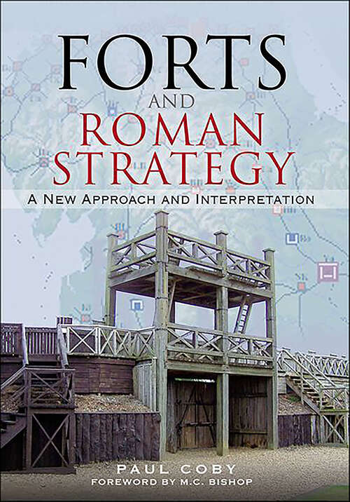 Book cover of Forts and Roman Strategy: A New Approach and Interpretation