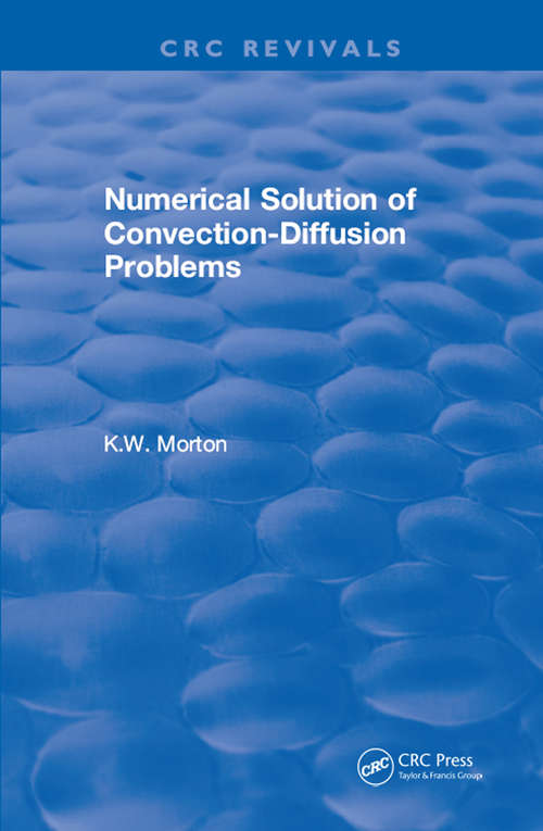 Book cover of Revival: Numerical Solution Of Convection-diffusion Problems (1996) (CRC Press Revivals)