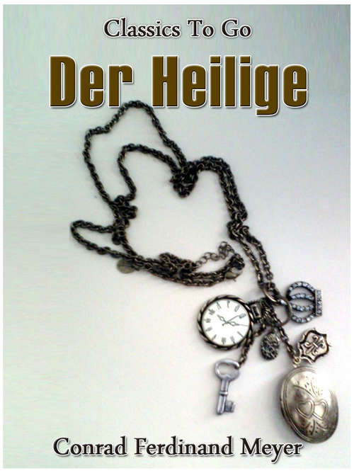 Book cover of Der Heilige: Novelle - Primary Source Edition (Classics To Go)