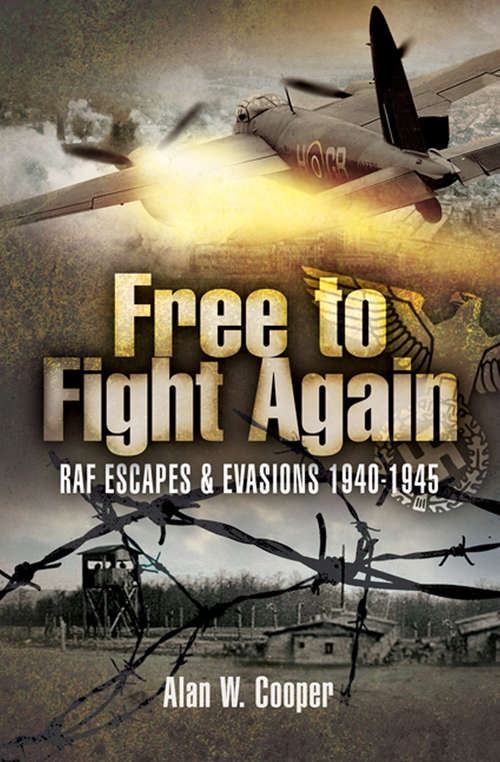 Book cover of Free to Fight Again: RAF Escapes and Evasions, 1940–1945