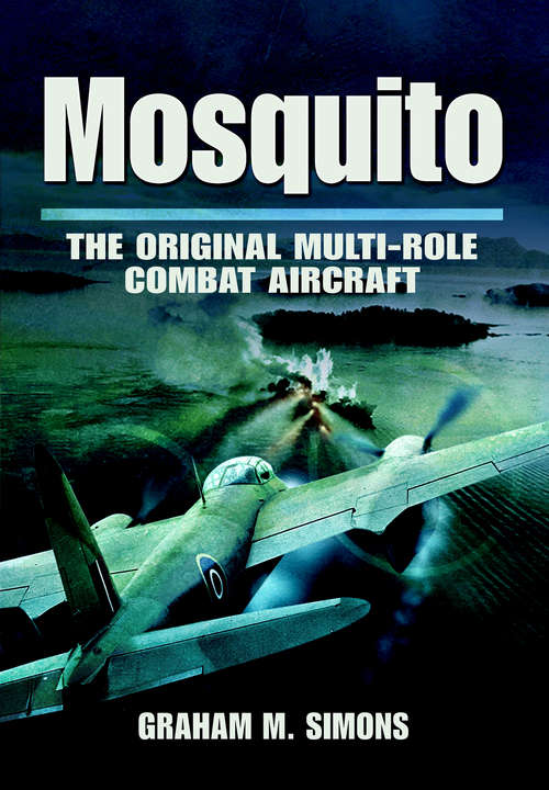 Book cover of Mosquito: The Original Multi-Role Combat Aircraft