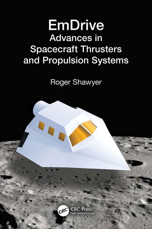 Book cover of EmDrive: Advances in Spacecraft Thrusters and Propulsion Systems