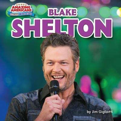 Book cover of Blake Shelton (Amazing Americans: Country Music Stars)