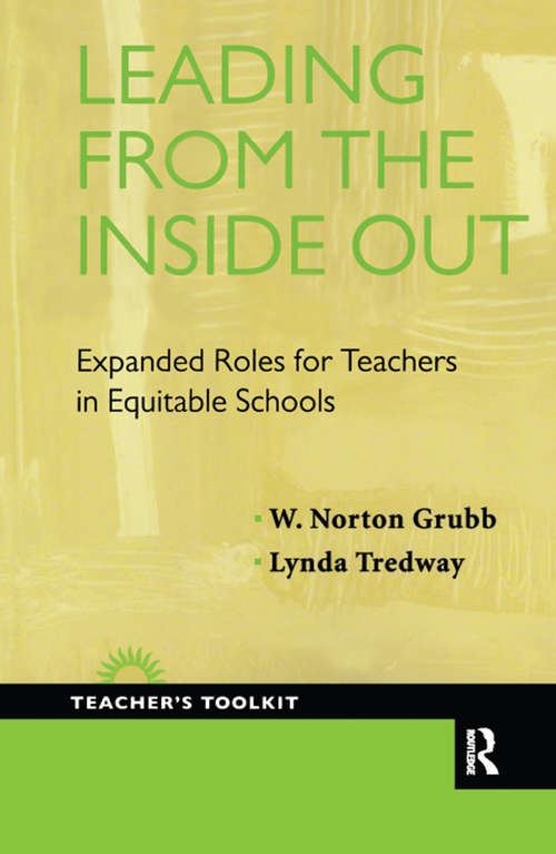 Book cover of Leading from the Inside Out: Expanded Roles for Teachers in Equitable Schools