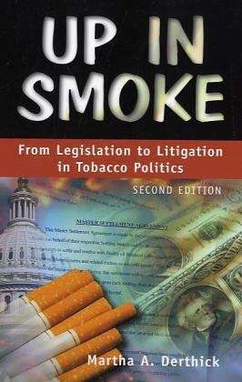 Book cover of Up in Smoke: From Legislation to Litigation in Tobacco Politics