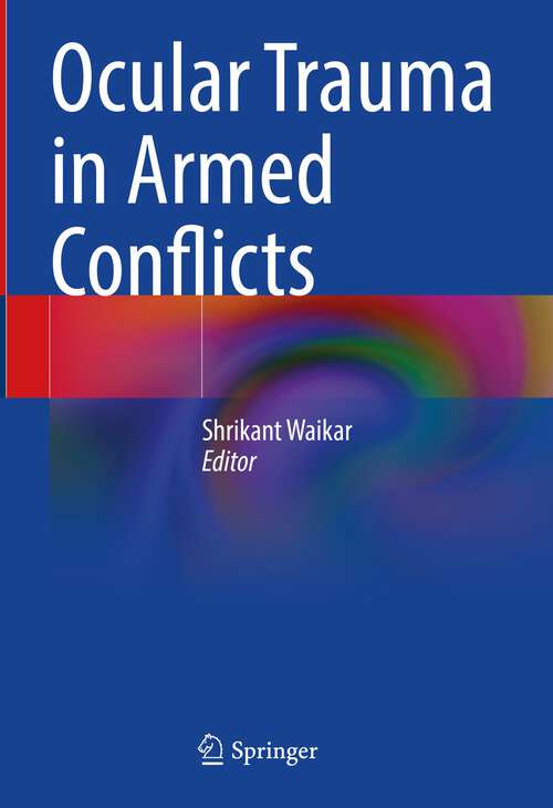 Book cover of Ocular Trauma in Armed Conflicts (1st ed. 2023)