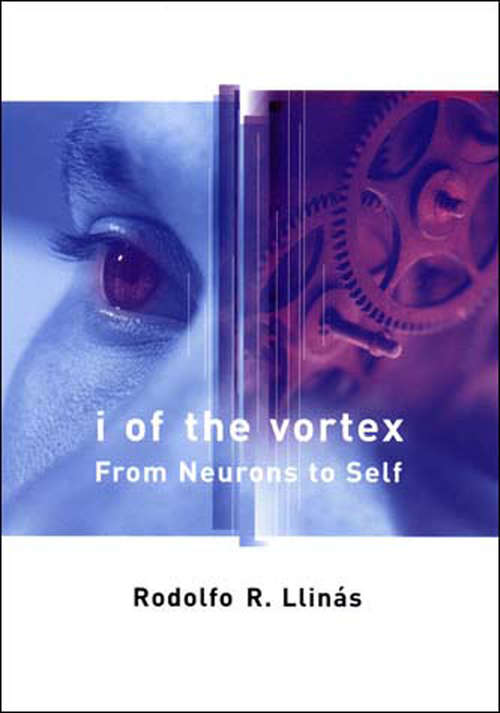 Book cover of I of the Vortex: From Neurons to Self