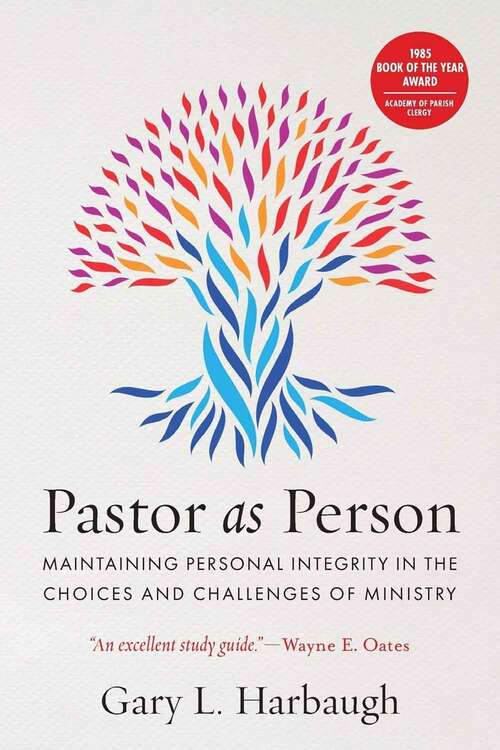 Book cover of Pastor As Person: Maintaining Personal Integrity In The Choices And Challenges Of Ministry