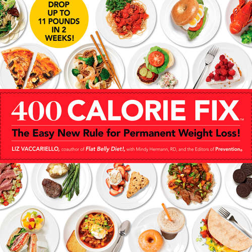 Book cover of 400 Calorie Fix: The Easy New Rule for Permanent Weight Loss!