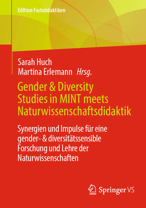 Book cover of Gender & Diversity Studies in MINT meets Naturwissenschaftsdidaktik: Synergien und Impulse für eine gender- & diversitätssensible Forschung und Lehre der Naturwissenschaften (2024) (Edition Fachdidaktiken)