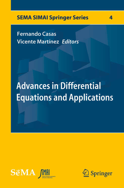 Book cover of Advances in Differential Equations and Applications (SEMA SIMAI Springer Series #4)