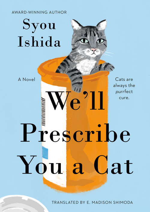 Book cover of We'll Prescribe You a Cat