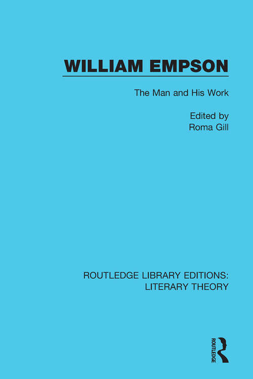 Book cover of William Empson: The Man and His Work (Routledge Library Editions: Literary Theory #14)