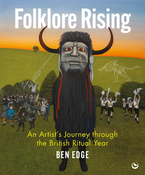 Book cover of Folklore Rising: An Artist's Journey through the British Ritual Year