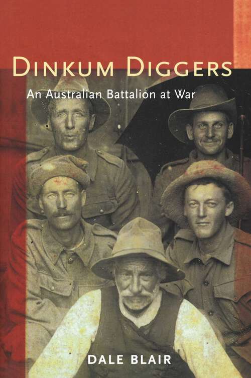 Book cover of Dinkum Diggers: An Australian Battalion at War