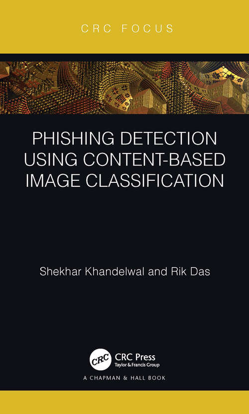 Book cover of Phishing Detection Using Content-Based Image Classification