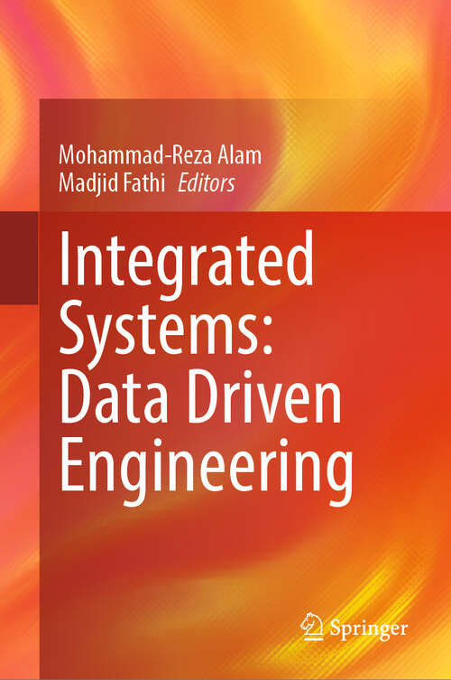 Book cover of Integrated Systems: Data Driven Engineering (2024)