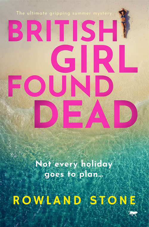 Book cover of British Girl Found Dead: The Ultimate Gripping Summer Mystery