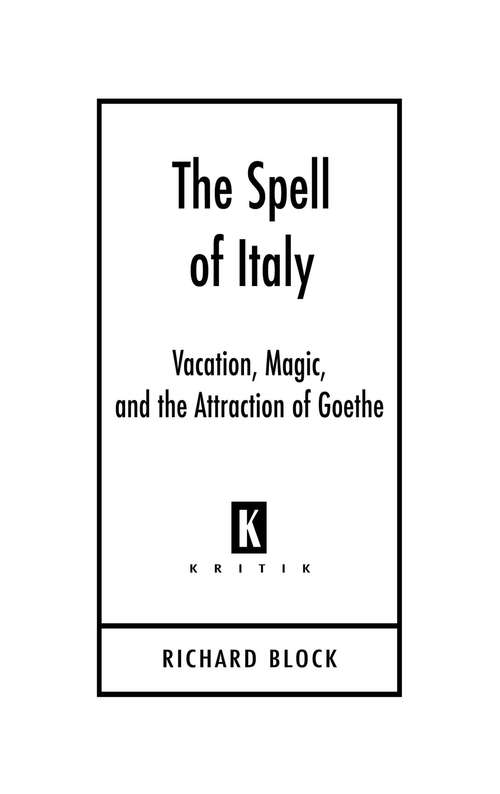 Book cover of The Spell of Italy: Vacation, Magic, and the Attraction of Goethe