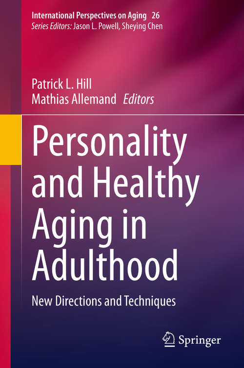 Book cover of Personality and Healthy Aging in Adulthood: New Directions and Techniques (1st ed. 2020) (International Perspectives on Aging #26)