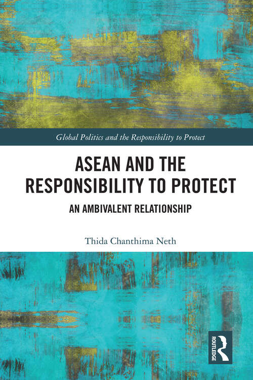 Book cover of ASEAN and the Responsibility to Protect: An Ambivalent Relationship (Global Politics and the Responsibility to Protect)