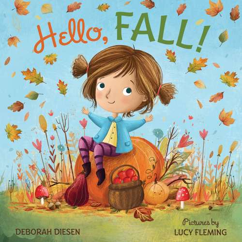 Book cover of Hello, Fall!: A Picture Book