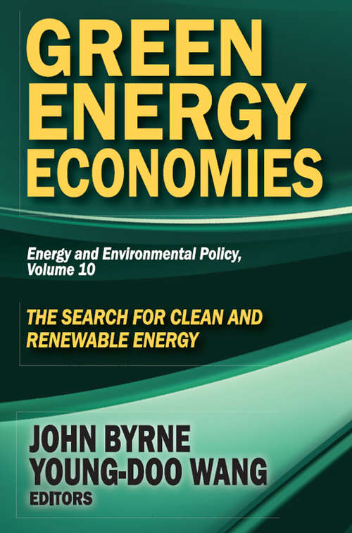 Book cover of Green Energy Economies: The Search for Clean and Renewable Energy (Energy And Environmental Policy Ser. #10)