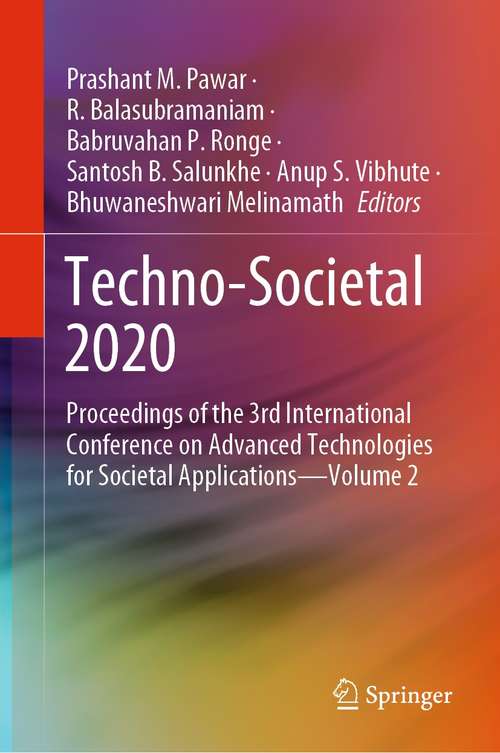 Book cover of Techno-Societal 2020: Proceedings of the 3rd International Conference on Advanced Technologies for Societal Applications—Volume 2 (1st ed. 2021)