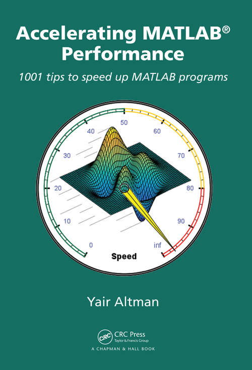 Book cover of Accelerating MATLAB Performance: 1001 tips to speed up MATLAB programs (1)