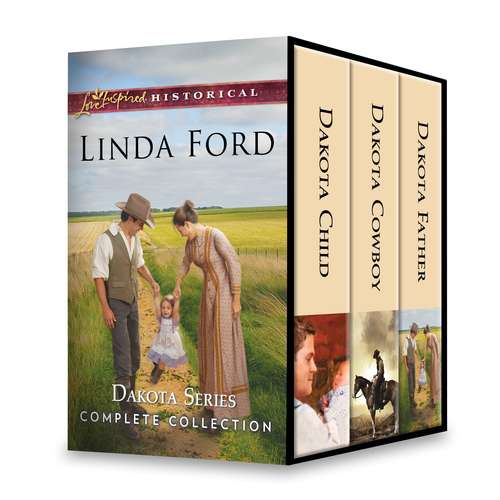 Book cover of Dakota Series Complete Collection: Dakota Child\Dakota Cowboy\Dakota Father