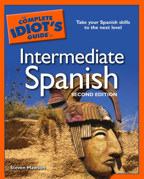Book cover of The Complete Idiot's Guide to Intermediate Spanish, 2nd Edition: Take Your Spanish Skills to the Next Level