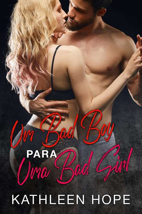 Book cover of Um Bad Boy para uma Bad Girl