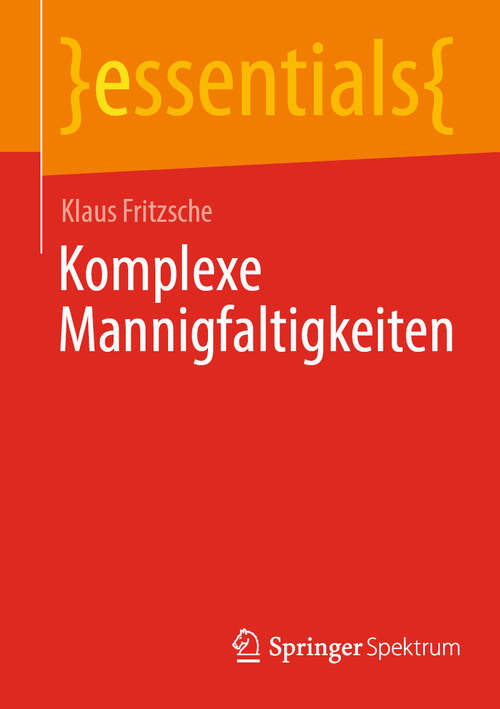 Book cover of Komplexe Mannigfaltigkeiten (2024) (essentials)