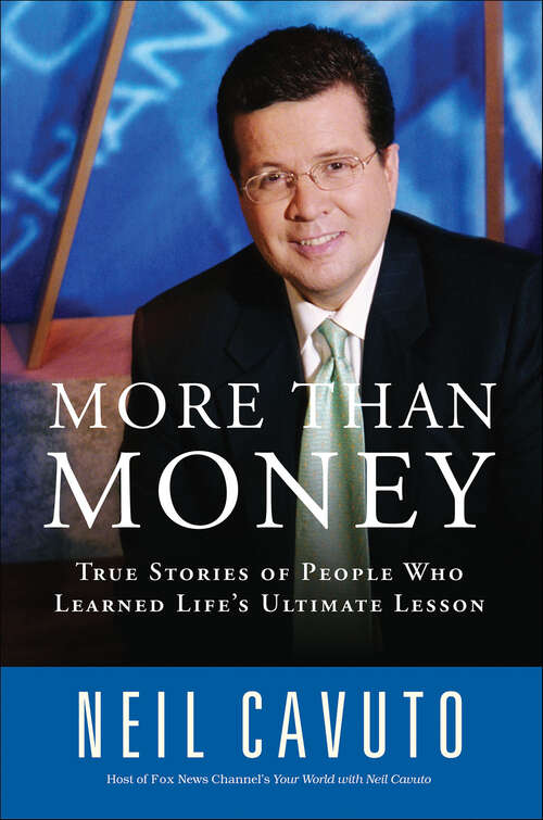 Book cover of More Than Money: True Stories of People Who Learned Life's Ultimate Lesson
