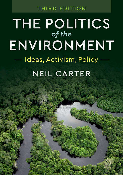 Book cover of The Politics of the Environment: Ideas, Activism, Policy