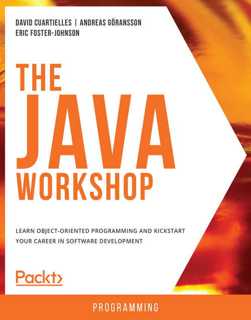Book cover of The Java Workshop: A Practical, No-Nonsense Introduction to Java Development