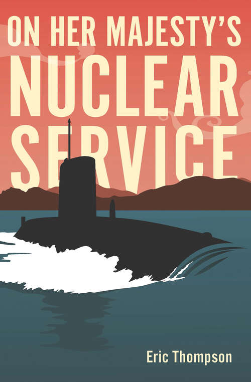 Book cover of On Her Majesty's Nuclear Service