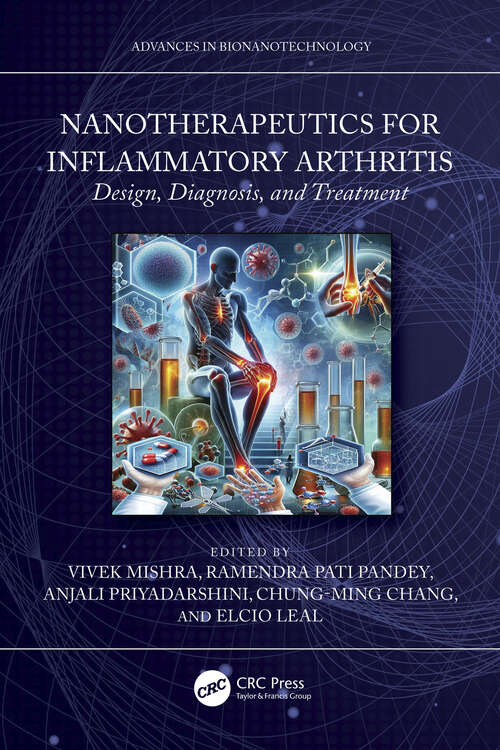 Book cover of Nanotherapeutics for Inflammatory Arthritis: Design, Diagnosis, and Treatment (Advances in Bionanotechnology)