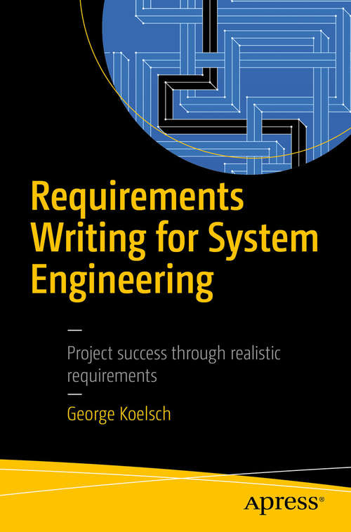 Book cover of Requirements Writing for System Engineering