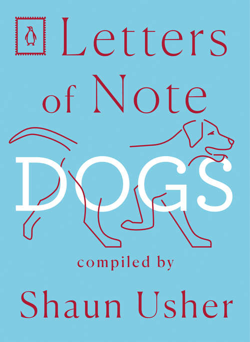 Book cover of Letters of Note: Dogs (Letters of Note #9)