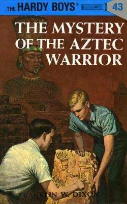 Book cover of Hardy Boys 43: The Mystery of the Aztec Warrior